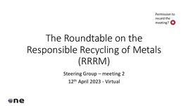Steering Group meeting 2 RRRM 12th April 2023 v1 Slides